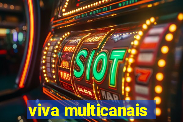 viva multicanais